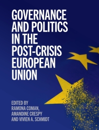 Governance and Politics in the Post-Crisis European Union Ebook